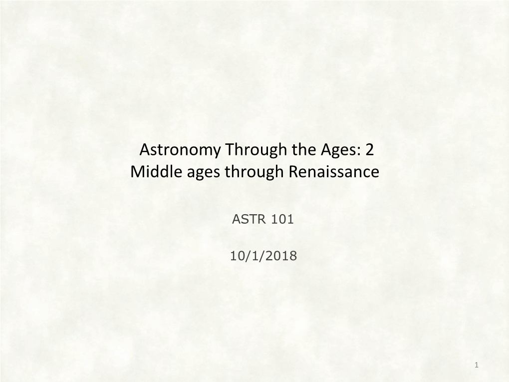 Astronomy Through the Ages: 2 Middle Ages Through Renaissance