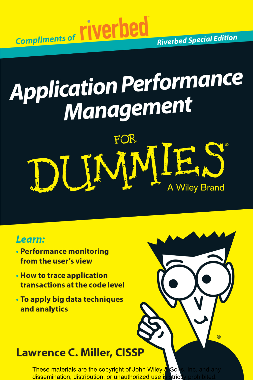 Application Performance Management for Dummies®, Riverbed Special Edition Published by John Wiley & Sons, Inc