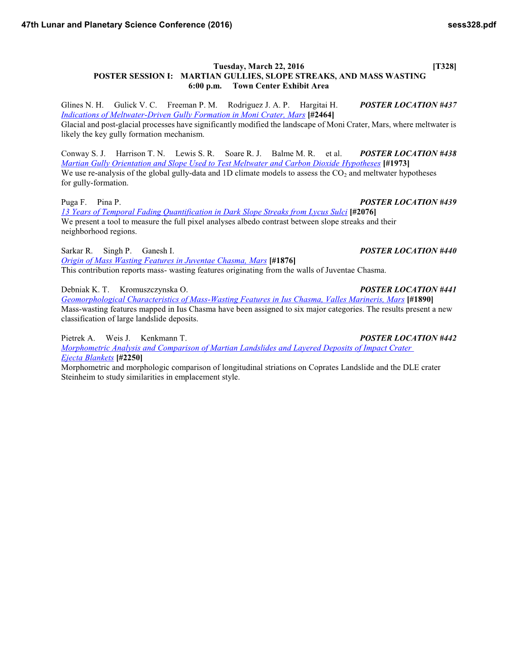 Tuesday, March 22, 2016 [T328] POSTER SESSION I: MARTIAN GULLIES, SLOPE STREAKS, and MASS WASTING 6:00 P.M