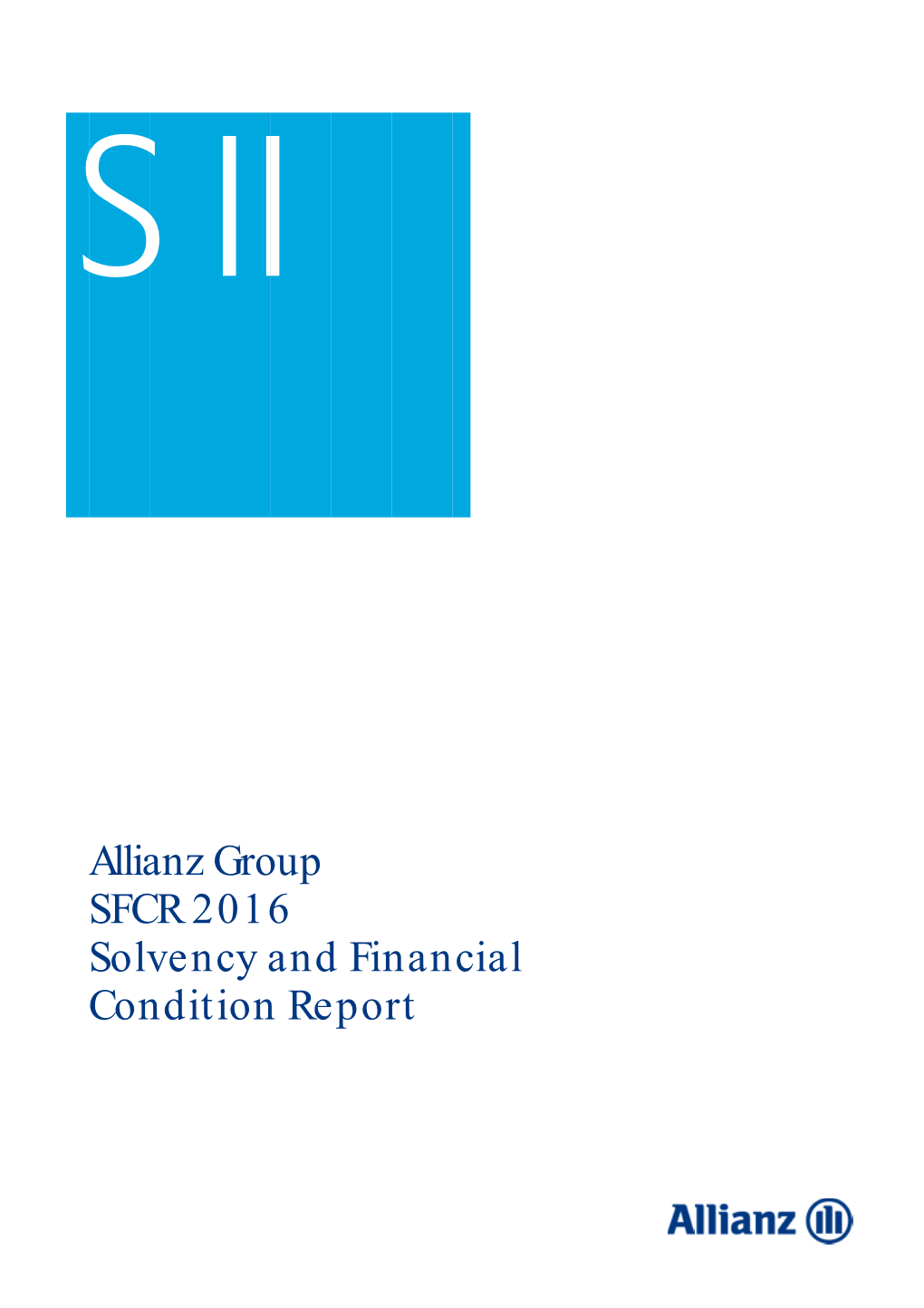 Allianz Group SFCR 2016 Solvency an Condition R Allianz Group SFCR