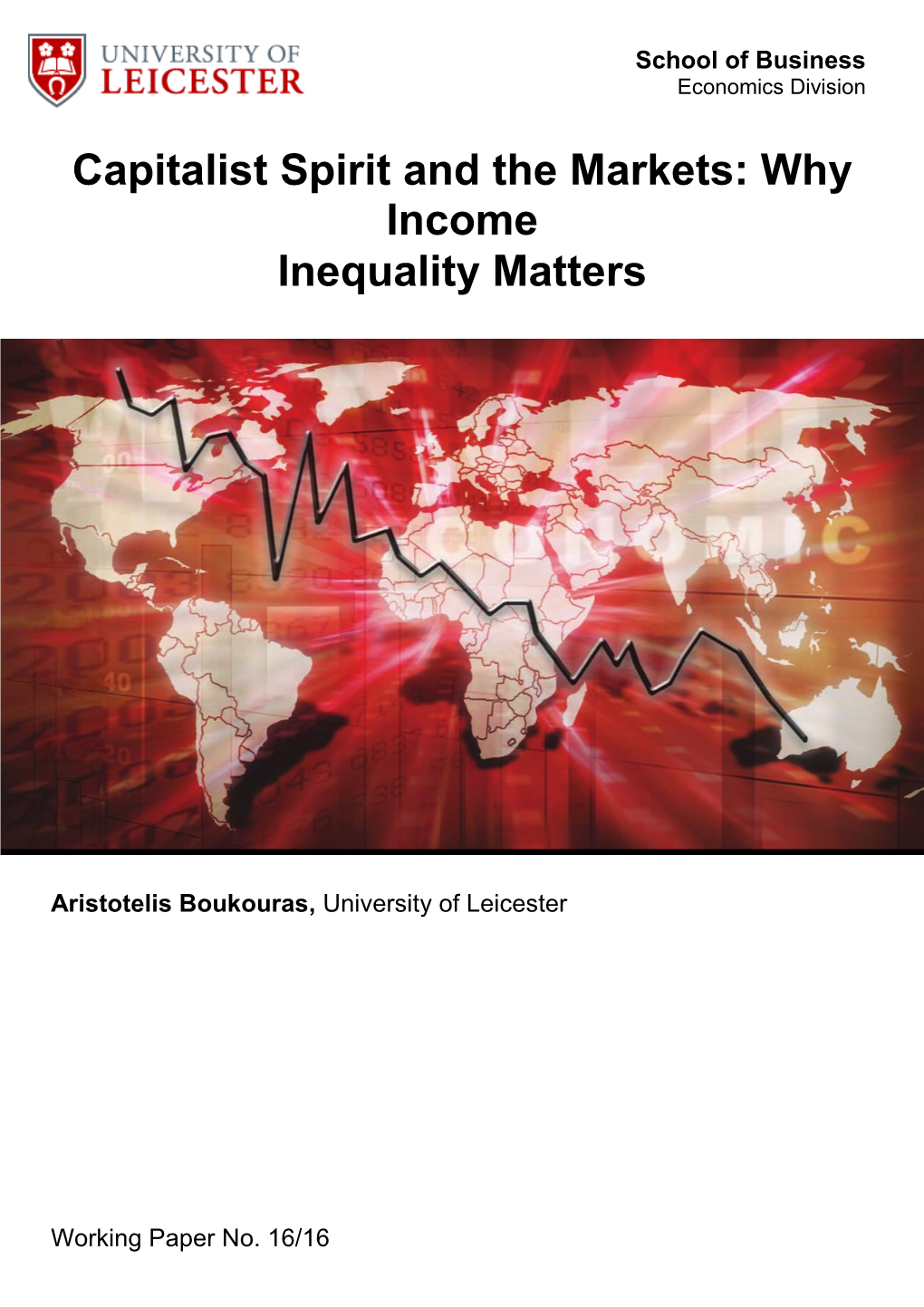 Capitalist Spirit and the Markets: Why Income Inequality Matters