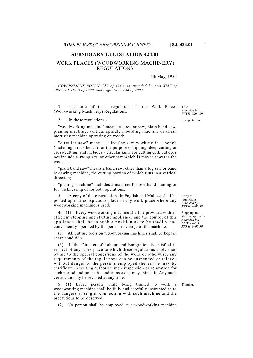 WOODWORKING MACHINERY) [S.L.424.01 1 SUBSIDIARY LEGISLATION 424.01 WORK PLACES (WOODWORKING MACHINERY) REGULATIONS 5Th May, 1950