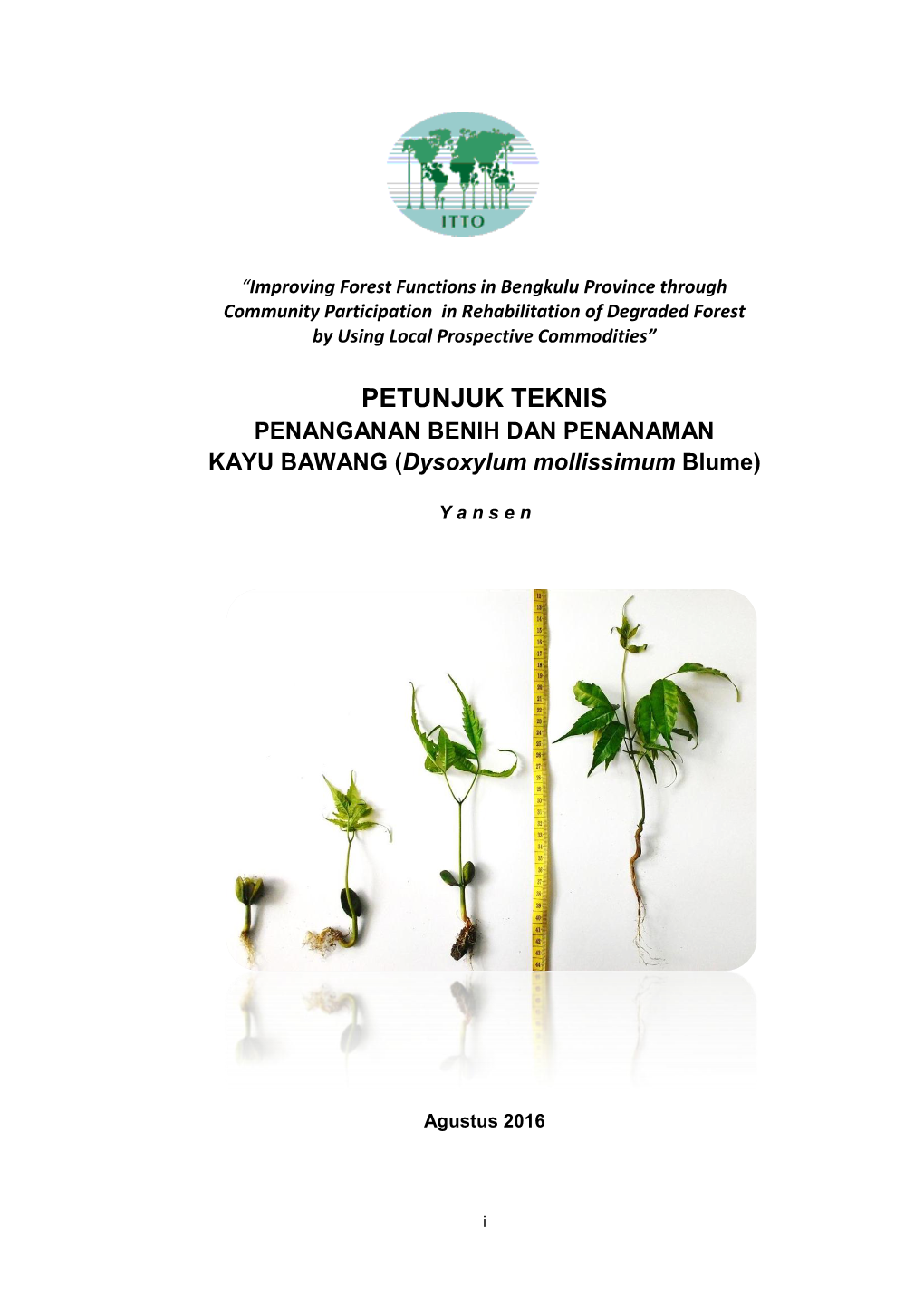 PETUNJUK TEKNIS PENANGANAN BENIH DAN PENANAMAN KAYU BAWANG (Dysoxylum Mollissimum Blume)