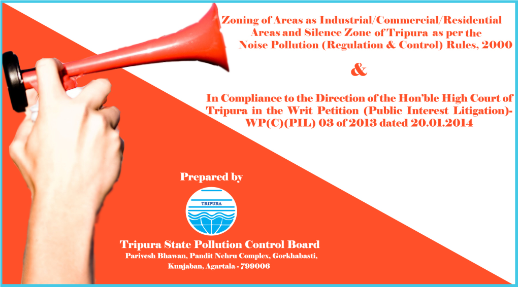 Zoning of Different Areas of Tripura As Industrial/Commercial/Residential Areas and Silence Zone As Per the Noise Pollution (Regulation & Control) Rules, 2000
