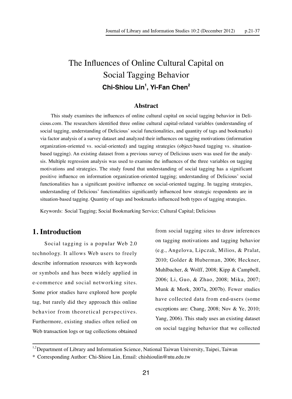 The Influences of Online Cultural Capital on Social Tagging Behavior Chi-Shiou Lin1, Yi-Fan Chen2