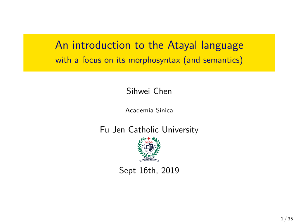 An Introduction to the Atayal Language with a Focus on Its Morphosyntax (And Semantics)