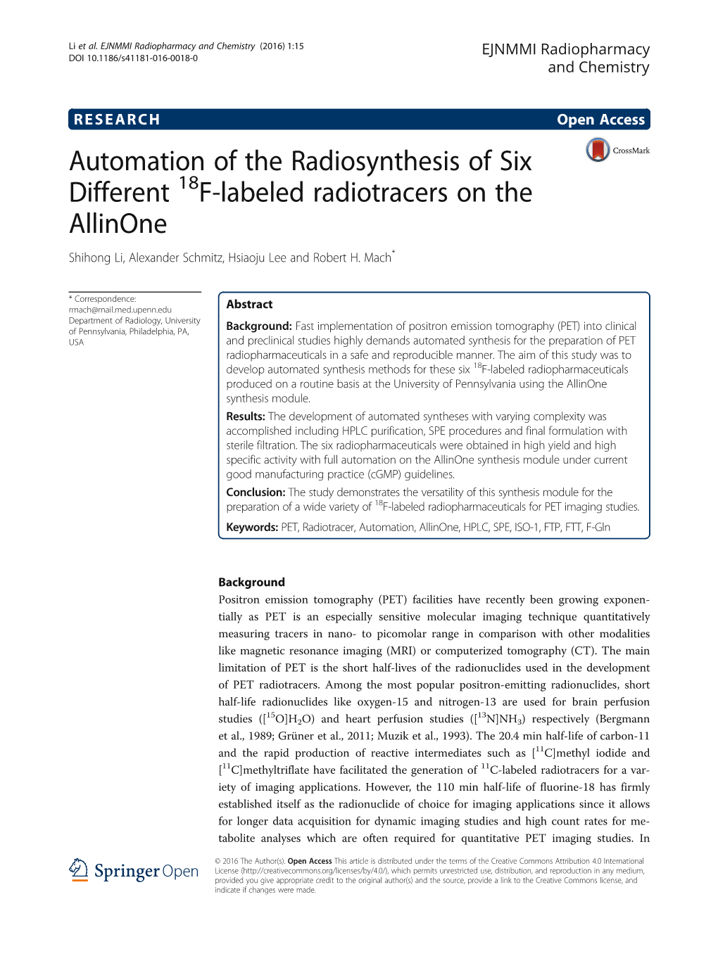 Automation of the Radiosynthesis of Six Different 18F-Labeled Radiotracers on the Allinone Shihong Li, Alexander Schmitz, Hsiaoju Lee and Robert H