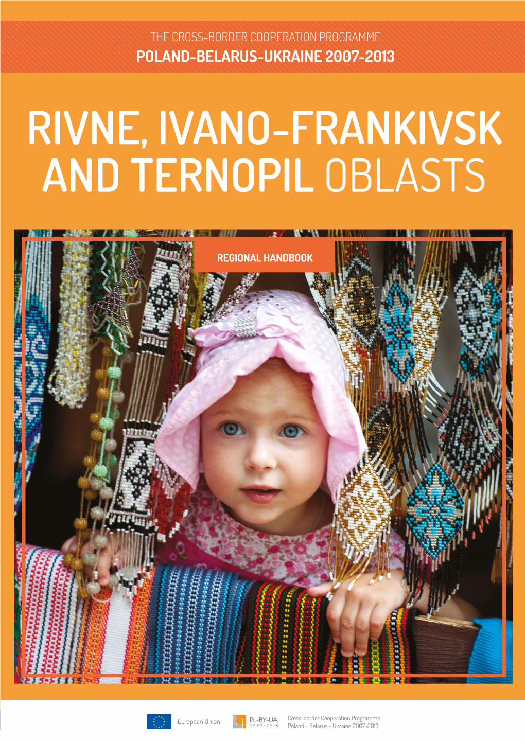 Rivne, Ivano-Frankivsk and Ternopil Oblasts