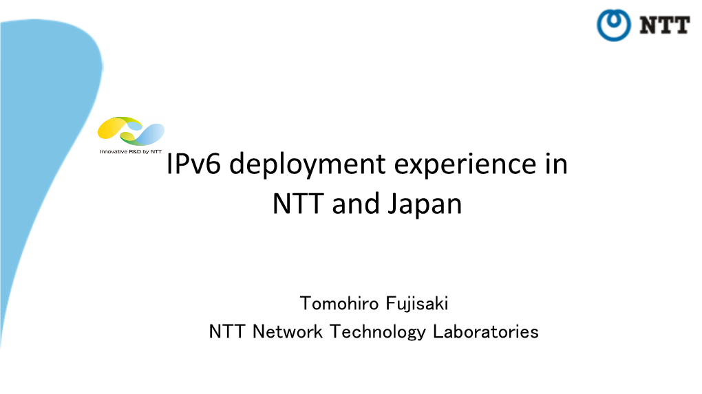 Ipv6 Deployment Experience in NTT and Japan