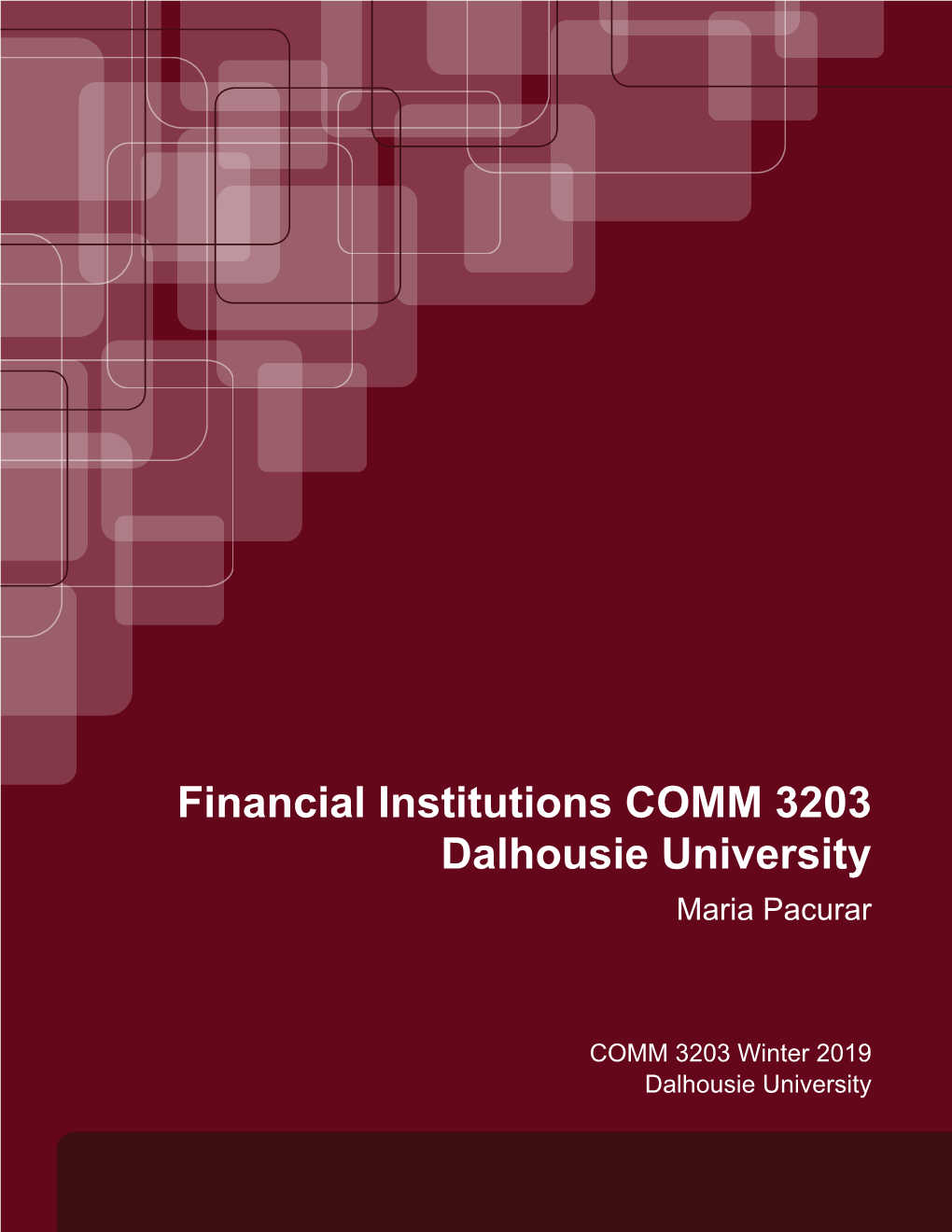 Financial Institutions COMM 3203 Dalhousie University Maria Pacurar