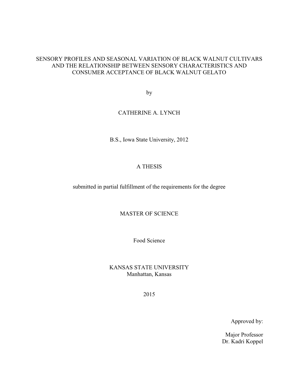 Sensory Profiles and Seasonal Variation of Black Walnut Cultivars and the Relationship Between Sensory Characteristics and Consumer Acceptance of Black Walnut Gelato