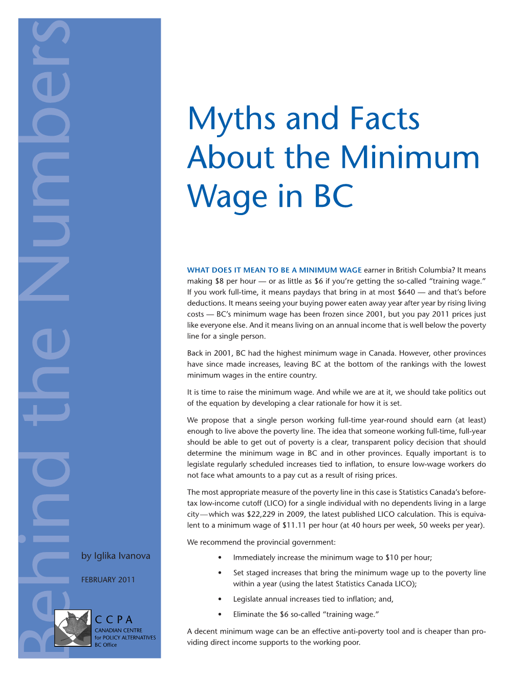 Myths and Facts About the Minimum Wage in BC We Can Avoid the Need for Large One-Time Increases in the Future Simply by Indexing the Minimum Wage to Inflation