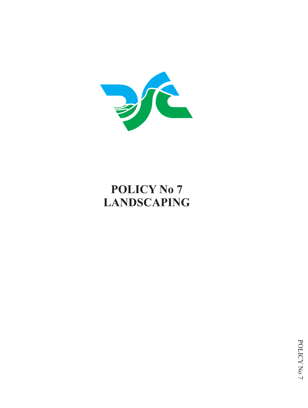 POLICY No 7 LANDSCAPING