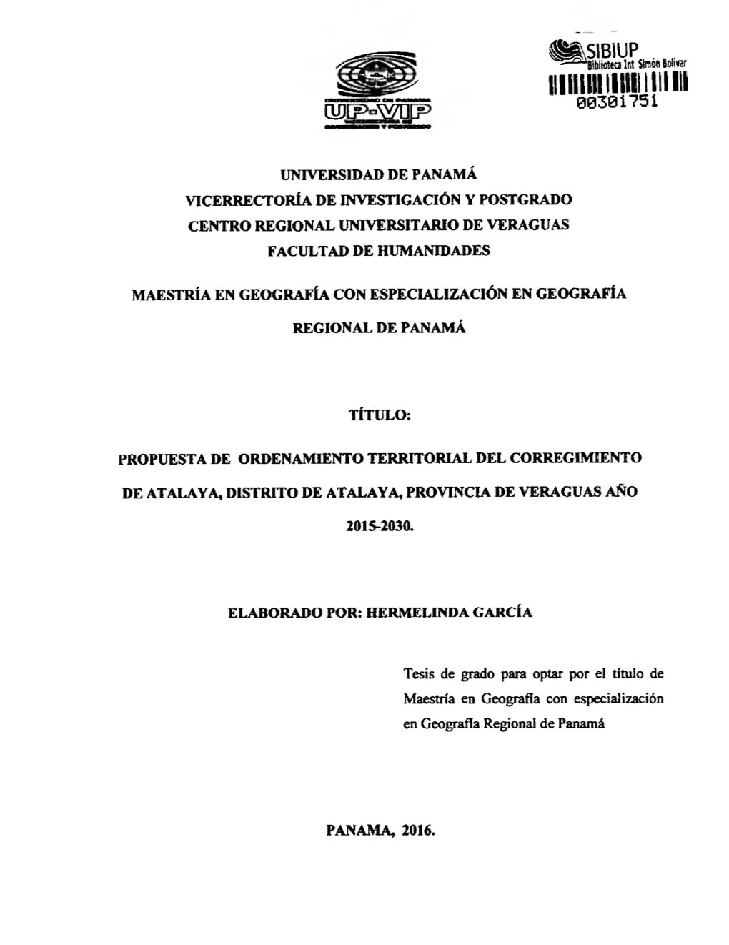 1Biict&A 1!T Simáfi Oliar 00301751 UNIVERSIDAD DE PANAMÁ VICERRECTORÍA DE INVESTIGACIÓN Y POSTGRADO CENTRO REGIONAL UNIV