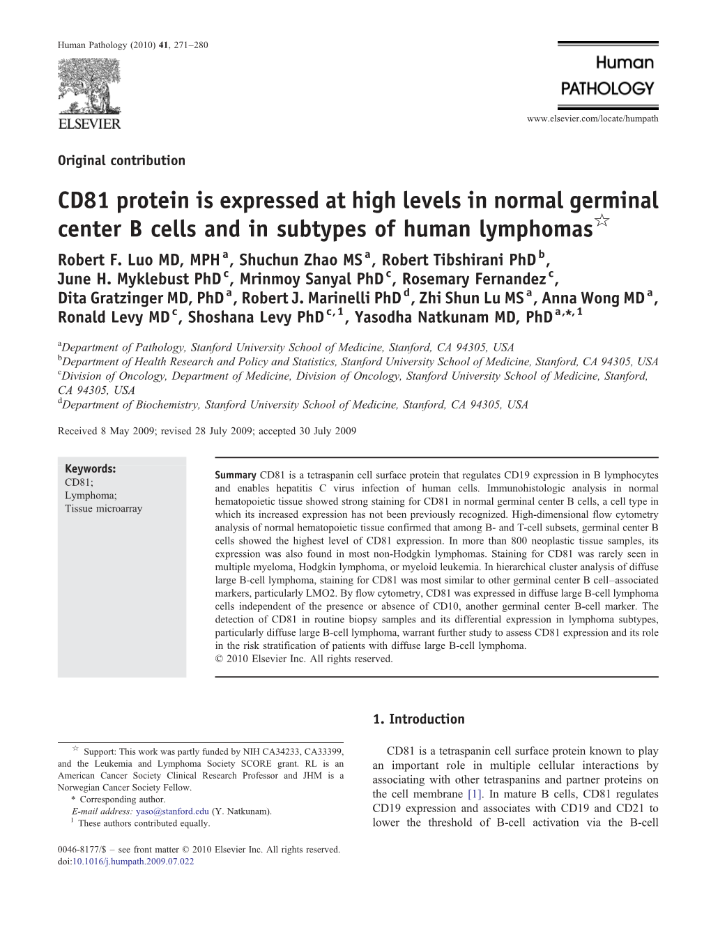 CD81 Protein Is Expressed at High Levels in Normal Germinal Center B Cells and in Subtypes of Human Lymphomas☆ Robert F