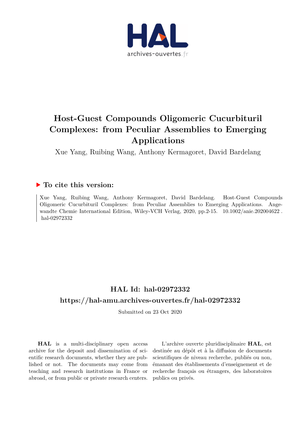 Host-Guest Compounds Oligomeric Cucurbituril Complexes: from Peculiar Assemblies to Emerging Applications Xue Yang, Ruibing Wang, Anthony Kermagoret, David Bardelang