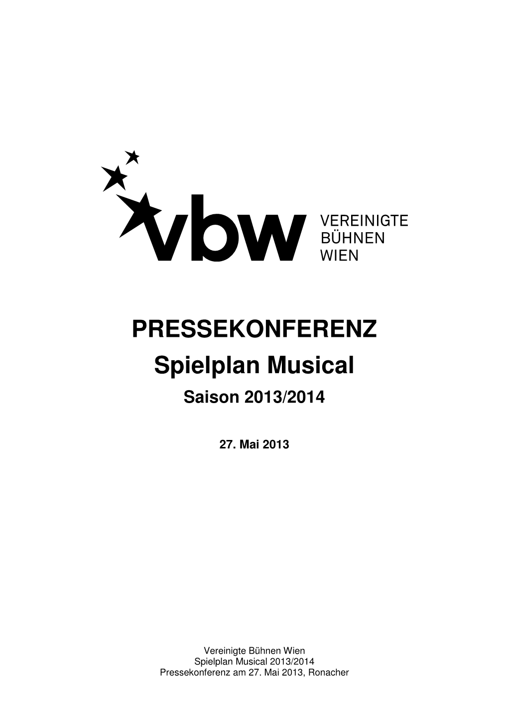 PRESSEKONFERENZ Spielplan Musical Saison 2013/2014