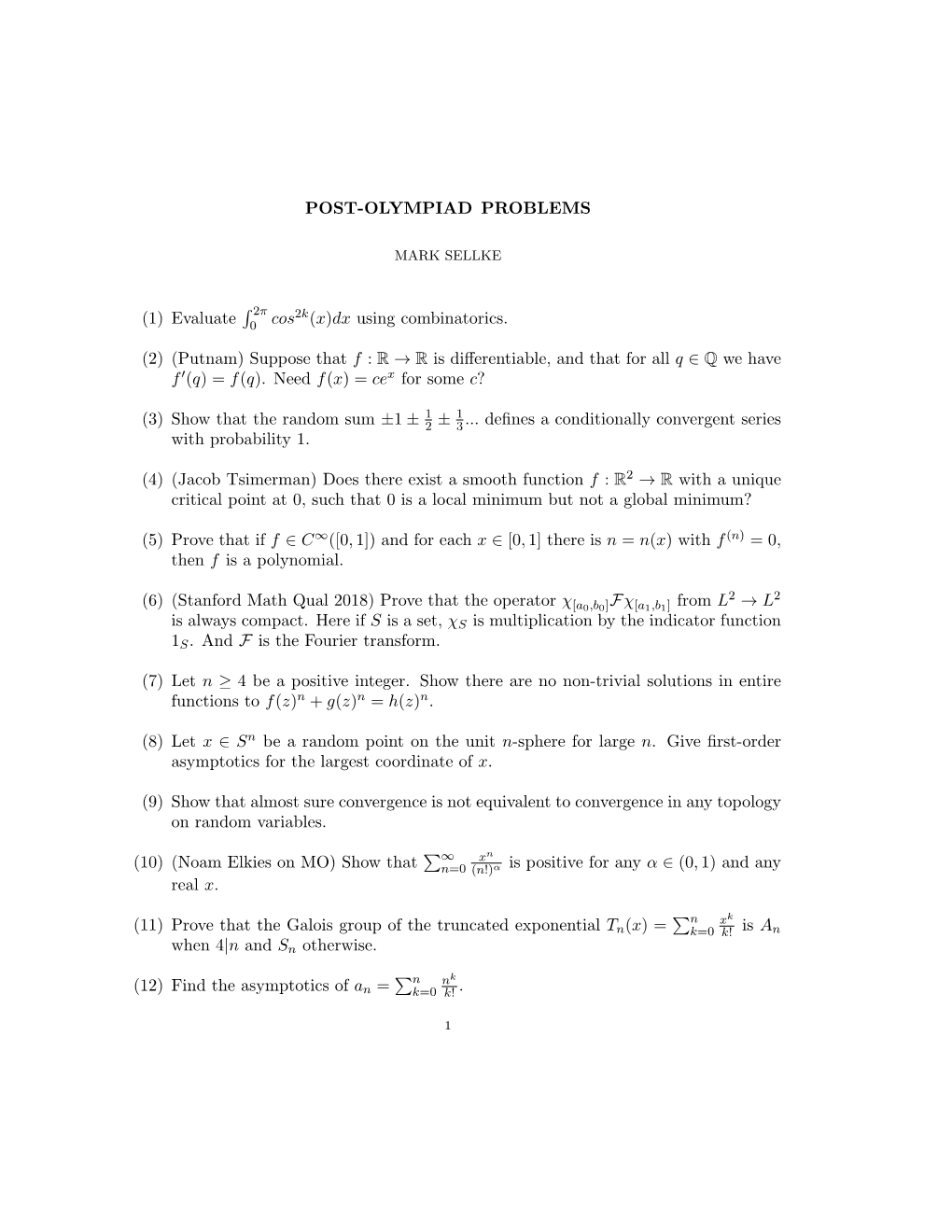 POST-OLYMPIAD PROBLEMS (1) Evaluate ∫ Cos2k(X)Dx Using Combinatorics. (2) (Putnam) Suppose That F : R → R Is Differentiable