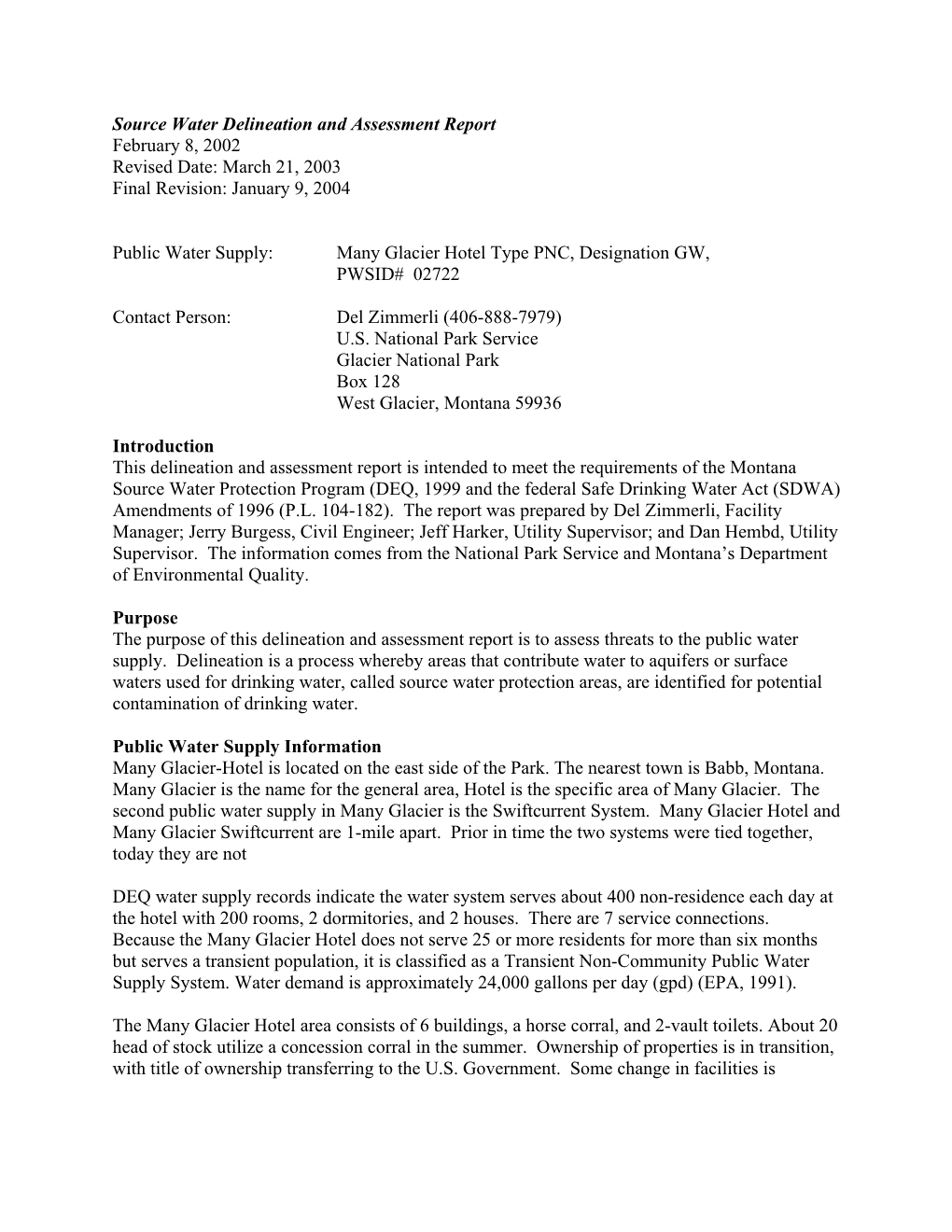 Source Water Delineation and Assessment Report February 8, 2002 Revised Date: March 21, 2003 Final Revision: January 9, 2004