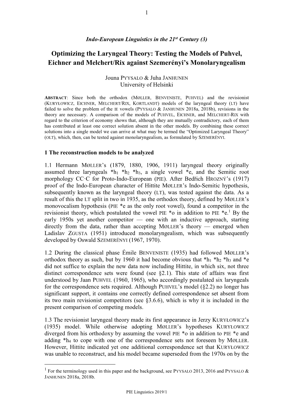 Optimizing the Laryngeal Theory: Testing the Models of Puhvel, Eichner and Melchert/Rix Against Szemerényi’S Monolaryngealism