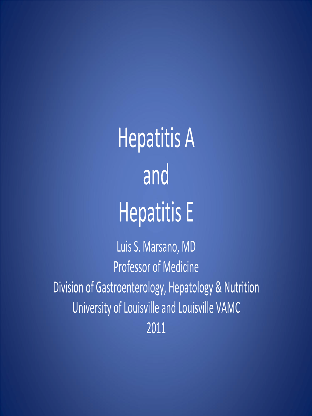 Hepatitis a and Hepatitis E Luis S