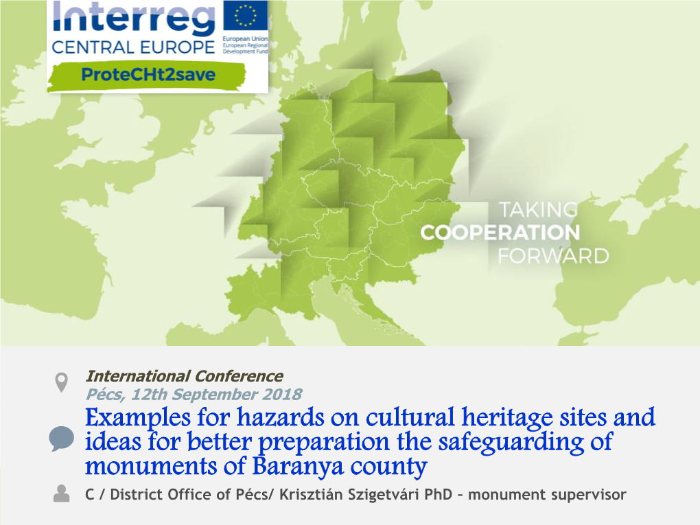 Examples for Hazards on Cultural Heritage Sites and Ideas for Better