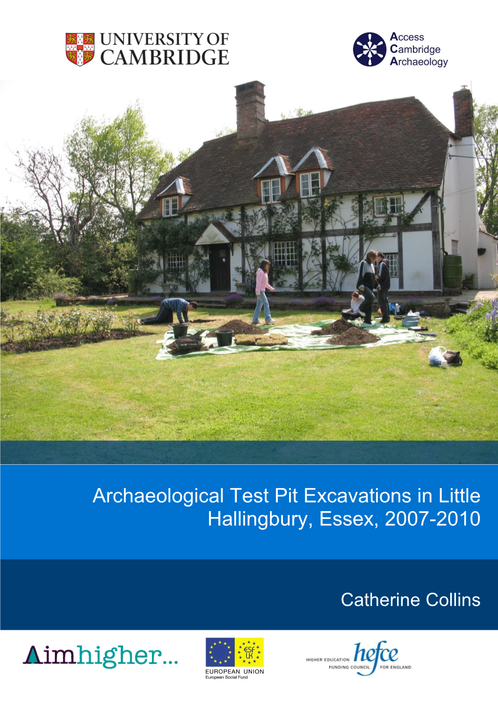 Archaeological Test Pit Excavations in Little Hallingbury, Essex, 2007-2010