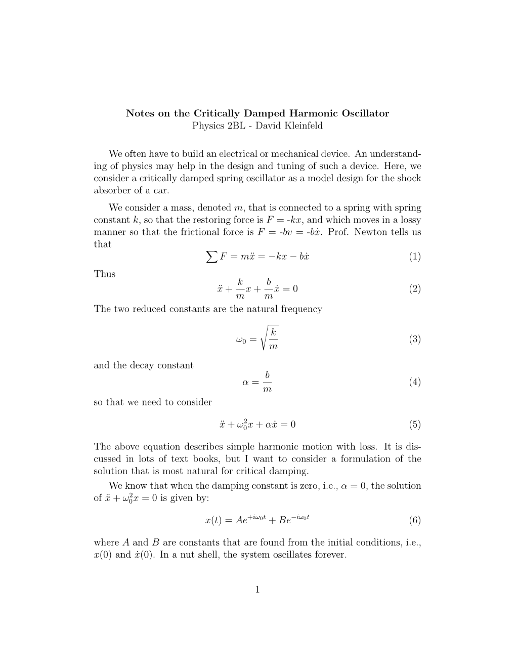 Notes on the Critically Damped Harmonic Oscillator Physics 2BL - David Kleinfeld