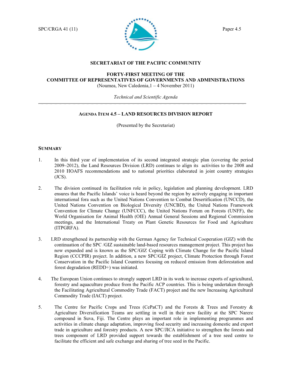 SPC/CRGA 41 (11) Paper 4.5 SECRETARIAT of the PACIFIC COMMUNITY FORTY-FIRST MEETING of the COMMITTEE of REPRESENTATIVES of GOVER