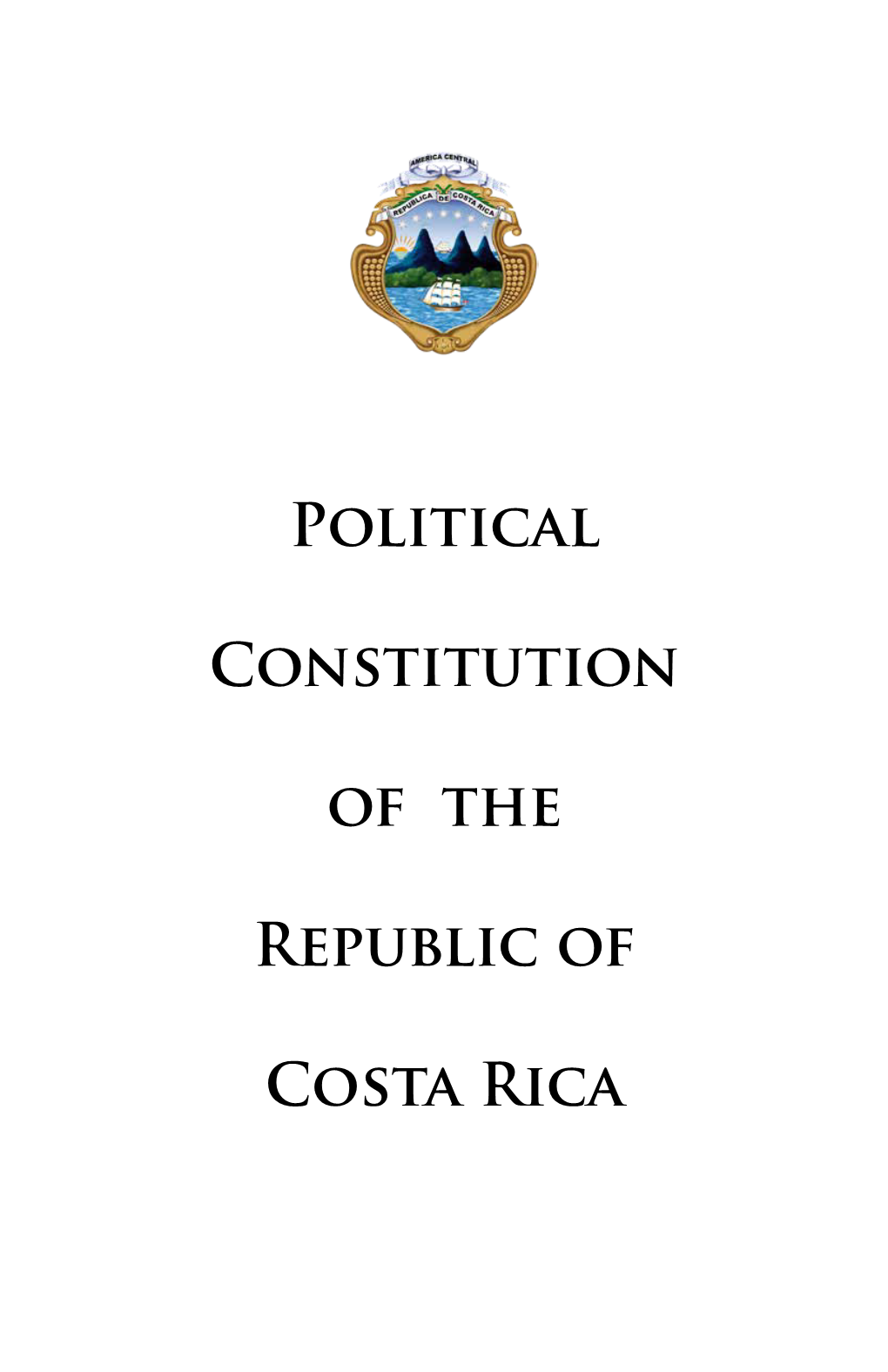 Political Constitution of the Republic of Costa Rica Has Been Amended Several Times