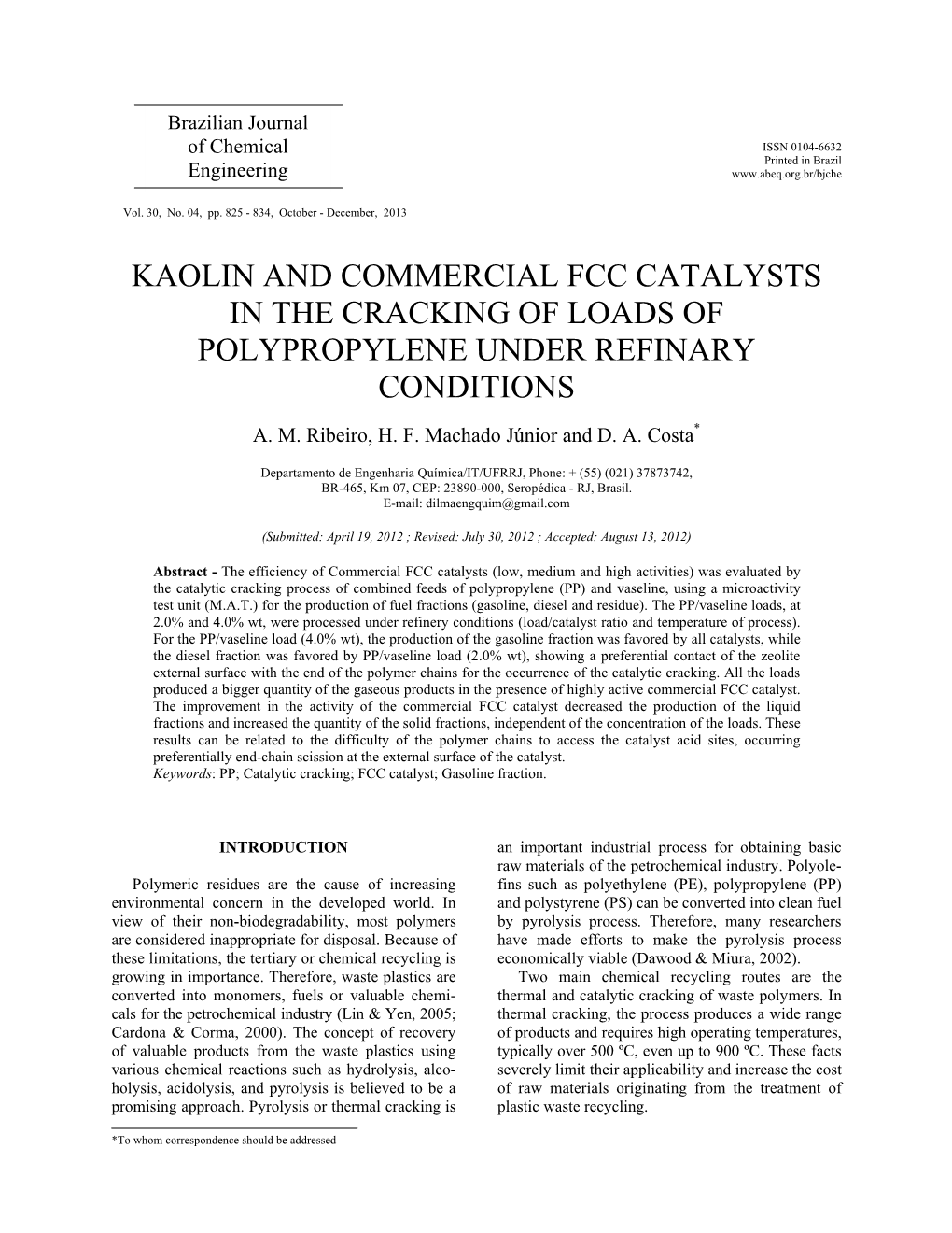 Kaolin and Commercial Fcc Catalysts in the Cracking of Loads of Polypropylene Under Refinary Conditions