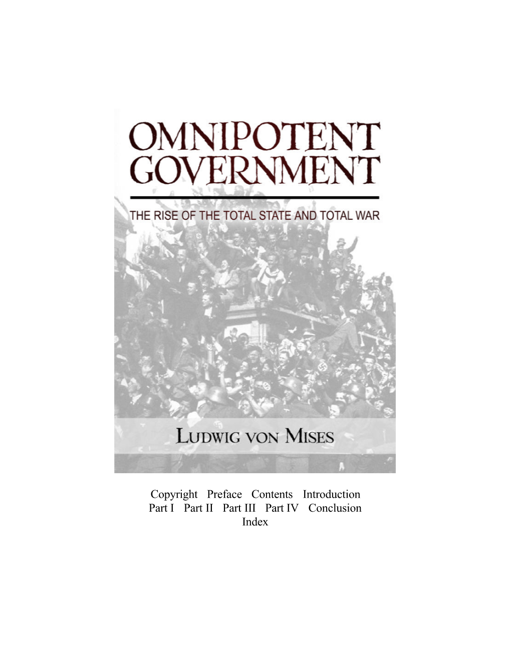 Omnipotent Government: the Rise of Total State and Total