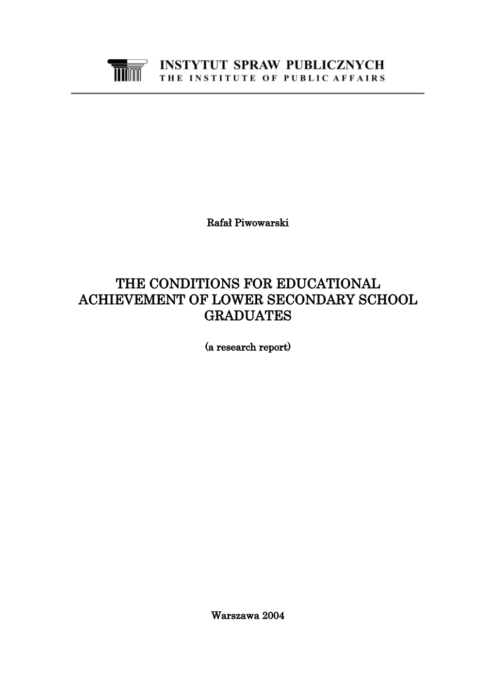 The Conditions for Educational Achievement of Lower Secondary School Graduates