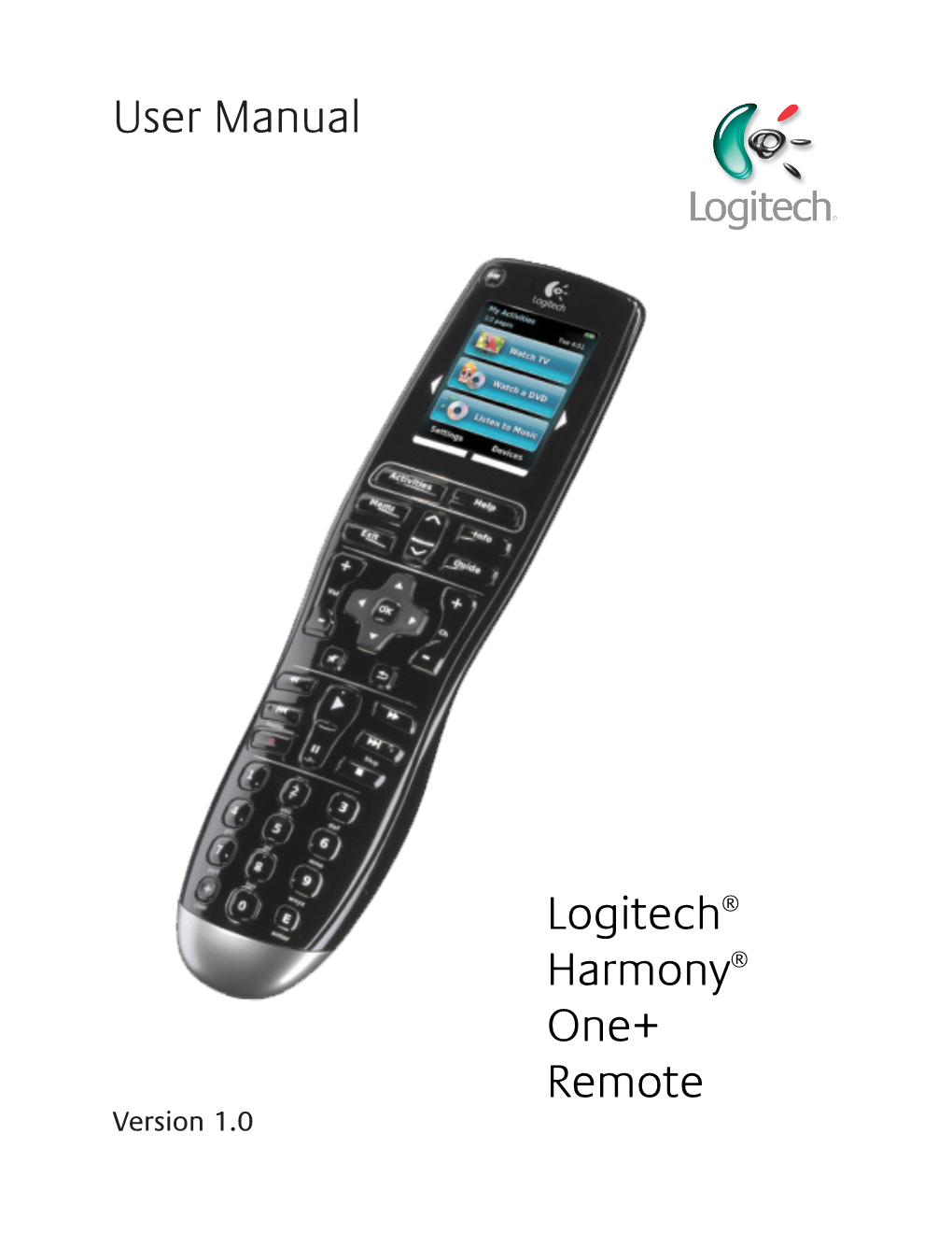 User Manual Logitech® Harmony® One+ Remote