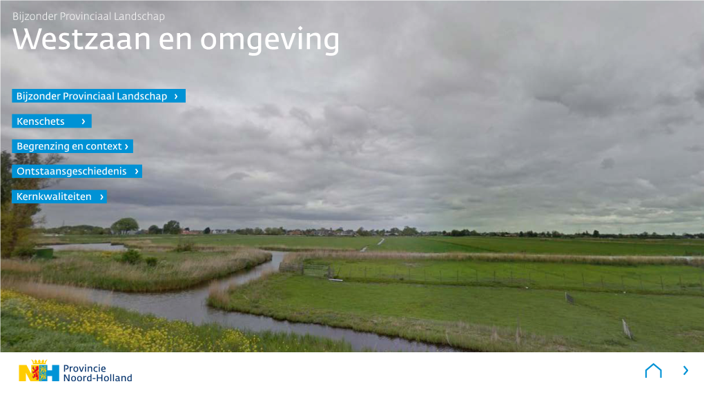 Westzaan En Omgeving Is Een Open, En Op Een Aantal Plekken Meer Verdicht, Waterrijk Veenpolderlandschap Ten Westen Van De S Tedelijke Bebouwing Van Zaanstad