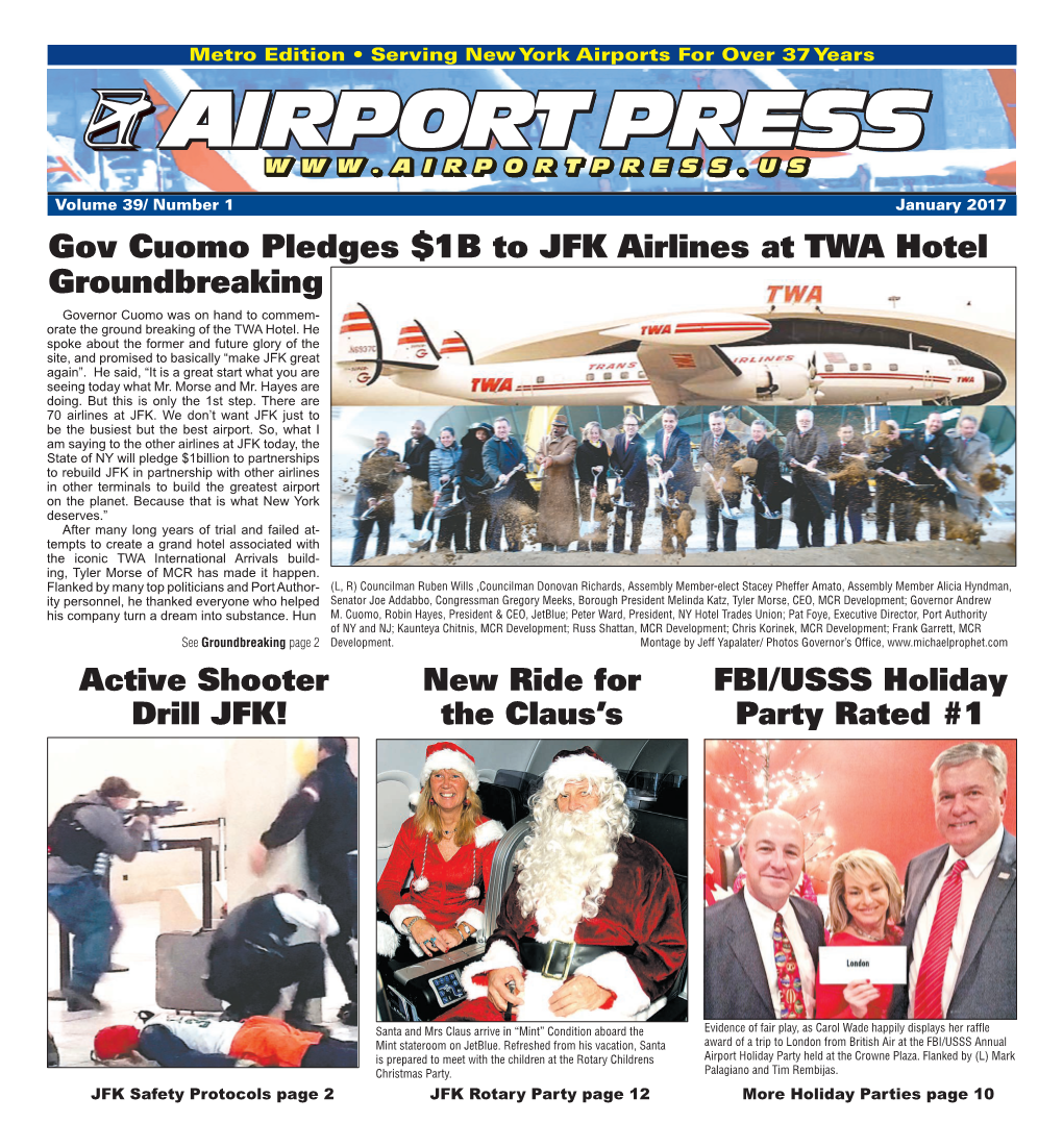 Gov Cuomo Pledges $1B to JFK Airlines at TWA Hotel Groundbreaking Governor Cuomo Was on Hand to Commem- Orate the Ground Breaking of the TWA Hotel