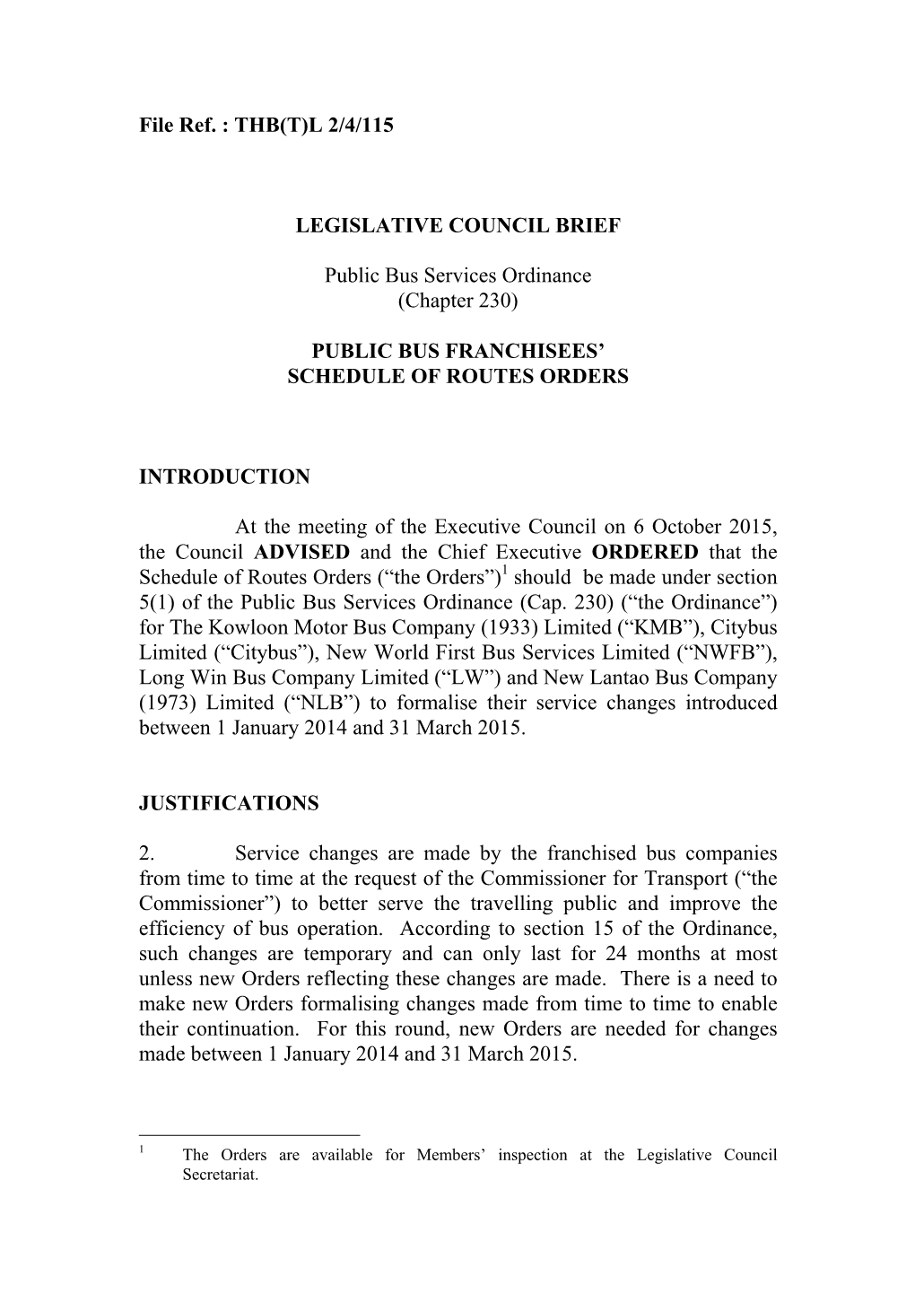 File Ref. : THB(T)L 2/4/115 LEGISLATIVE COUNCIL BRIEF