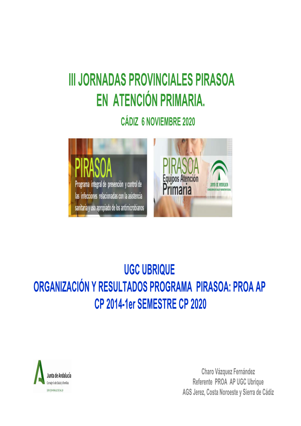 Iii Jornadas Provinciales Pirasoa En Atención Primaria. Cádiz 6 Noviembre 2020