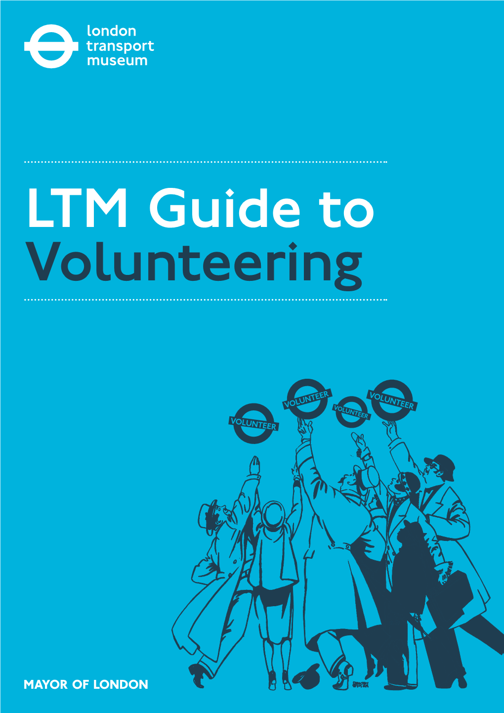 LTM Guide to Volunteering LTM Guide to Volunteering