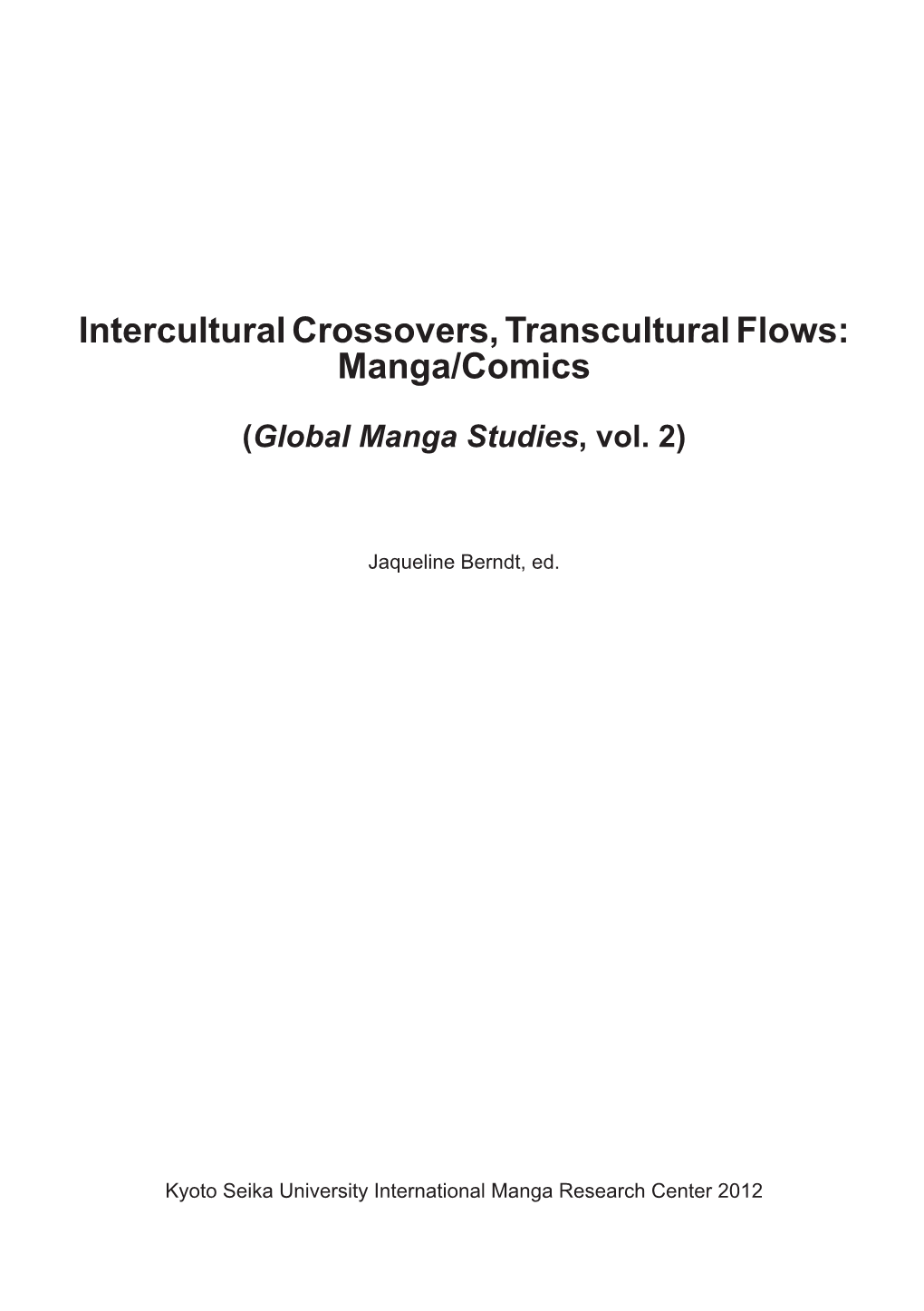 Intercultural Crossovers, Transcultural Flows: Manga/Comics