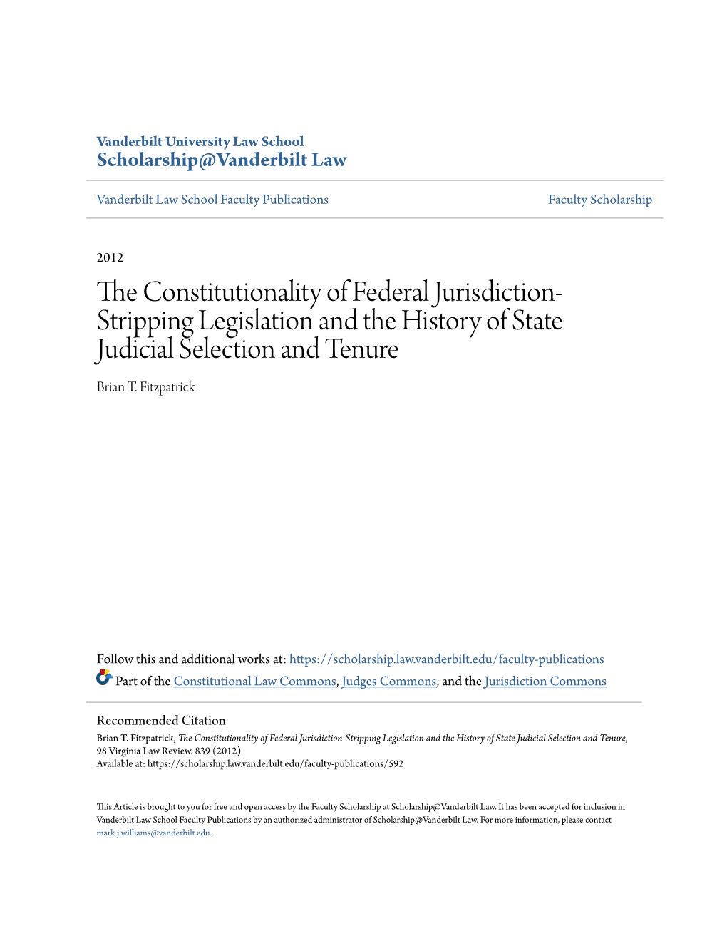 The Constitutionality of Federal Jurisdiction-Stripping Legislation and the History of State Judicial Selection and Tenure, 98 Virginia Law Review