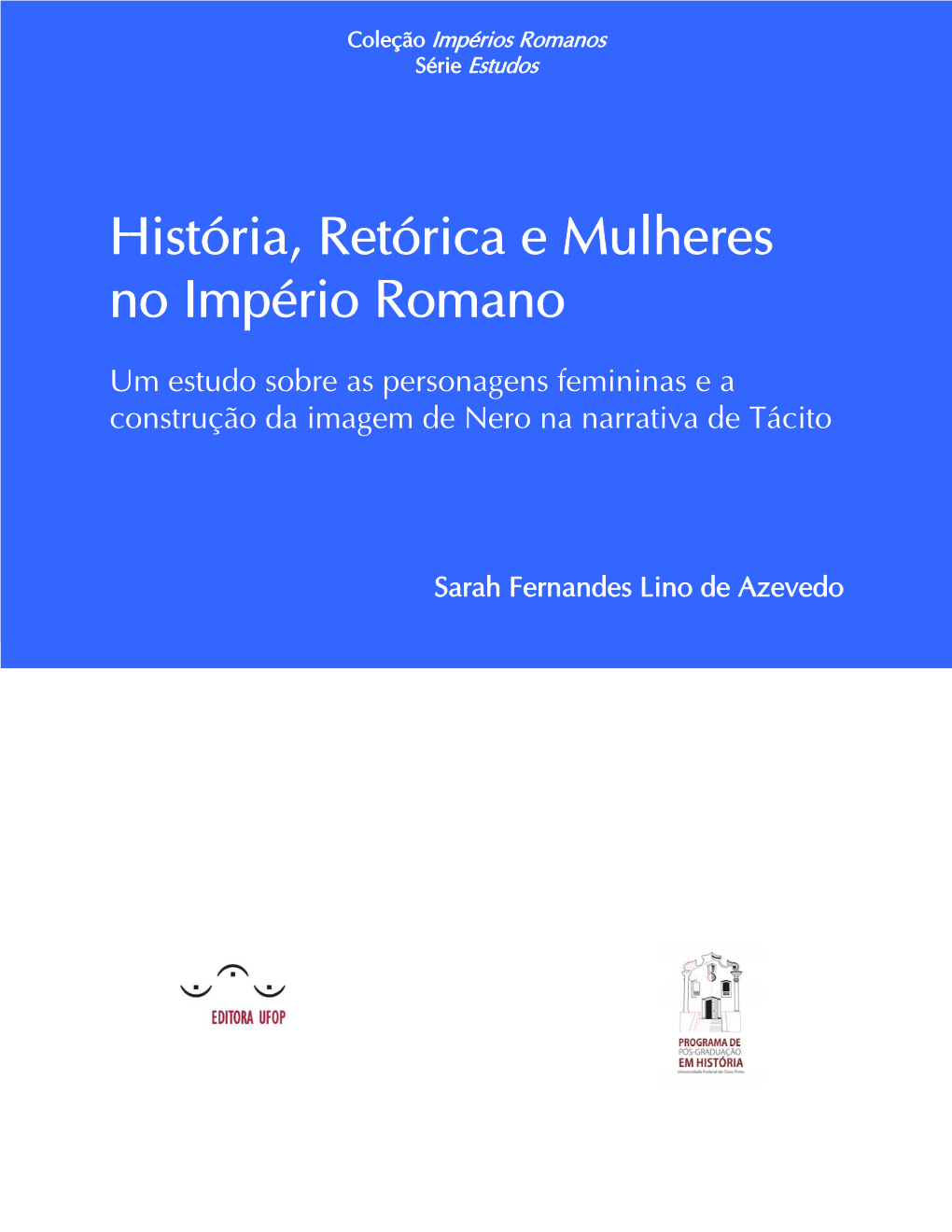 História, Retórica E Mulheres No Império Romano