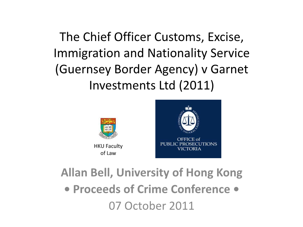 Guernsey Border Agency) V Garnet Investments Ltd (2011