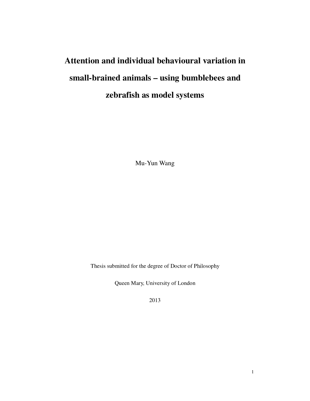 Attention and Individual Behavioural Variation in Small-Brained Animals – Using Bumblebees and Zebrafish As Model Systems