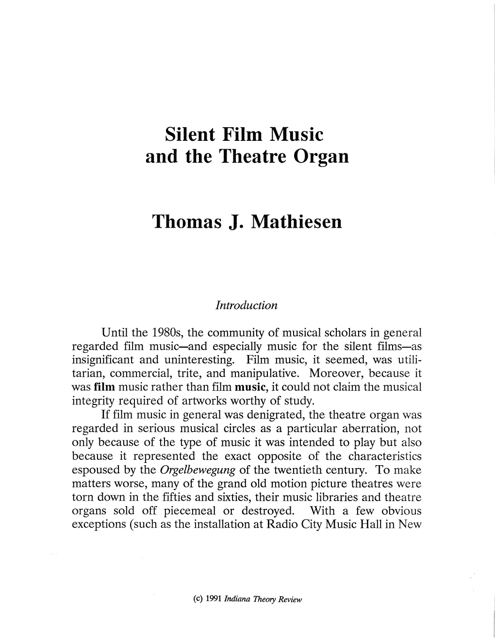 Silent Film Music and the Theatre Organ Thomas J. Mathiesen