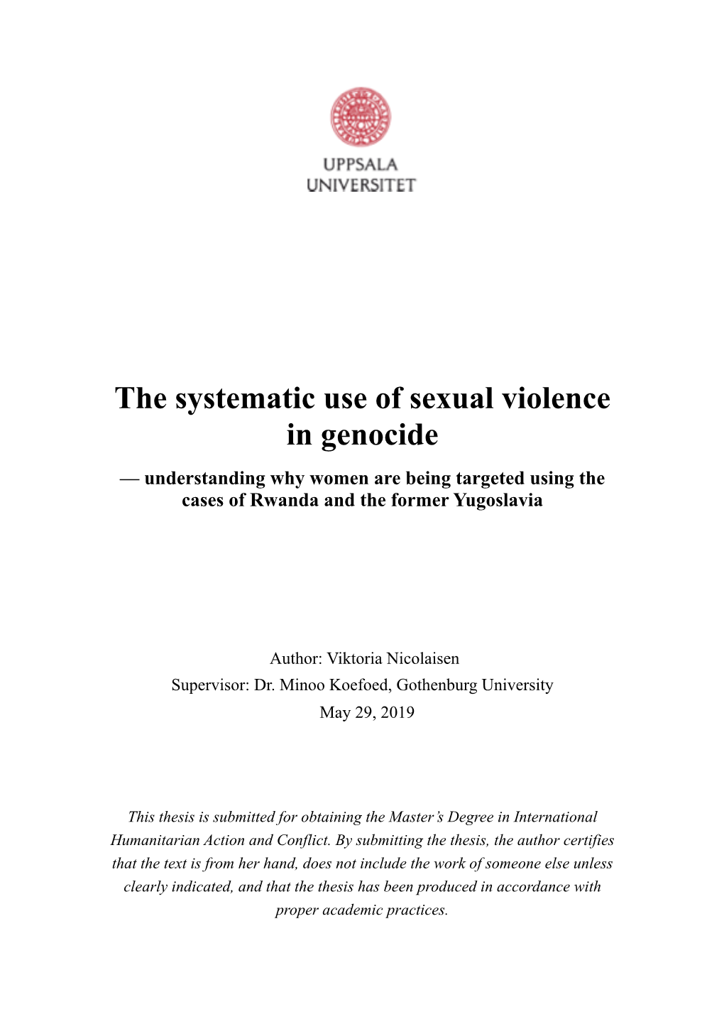 The Systematic Use of Sexual Violence in Genocide — Understanding Why Women Are Being Targeted Using the Cases of Rwanda and the Former Yugoslavia ! ! !