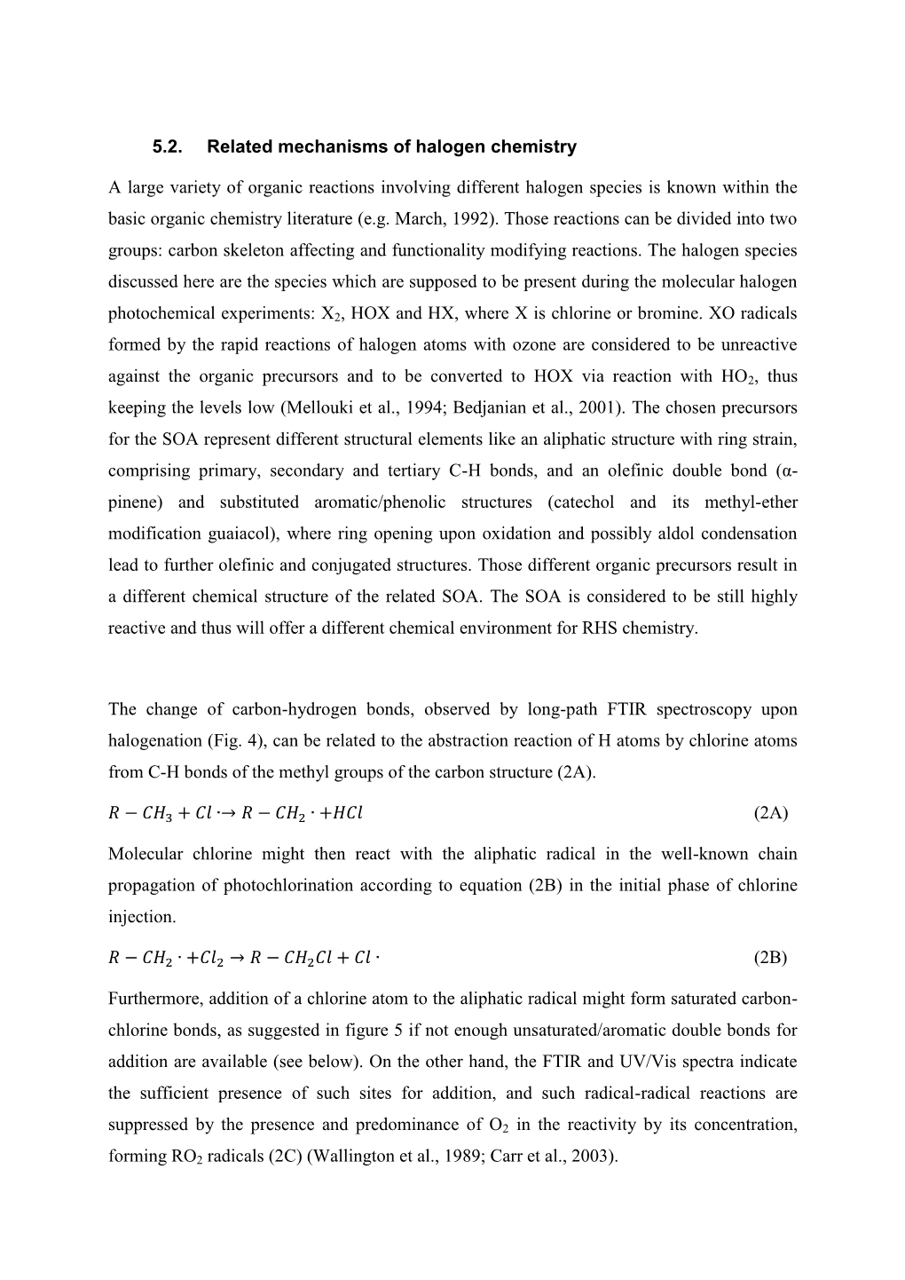 5.2. Related Mechanisms of Halogen Chemistry a Large Variety of Organic