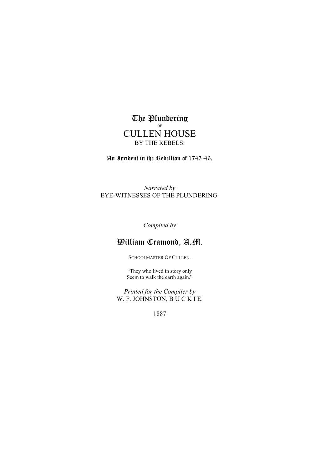 The Plundering of CULLEN HOUSE by the REBELS