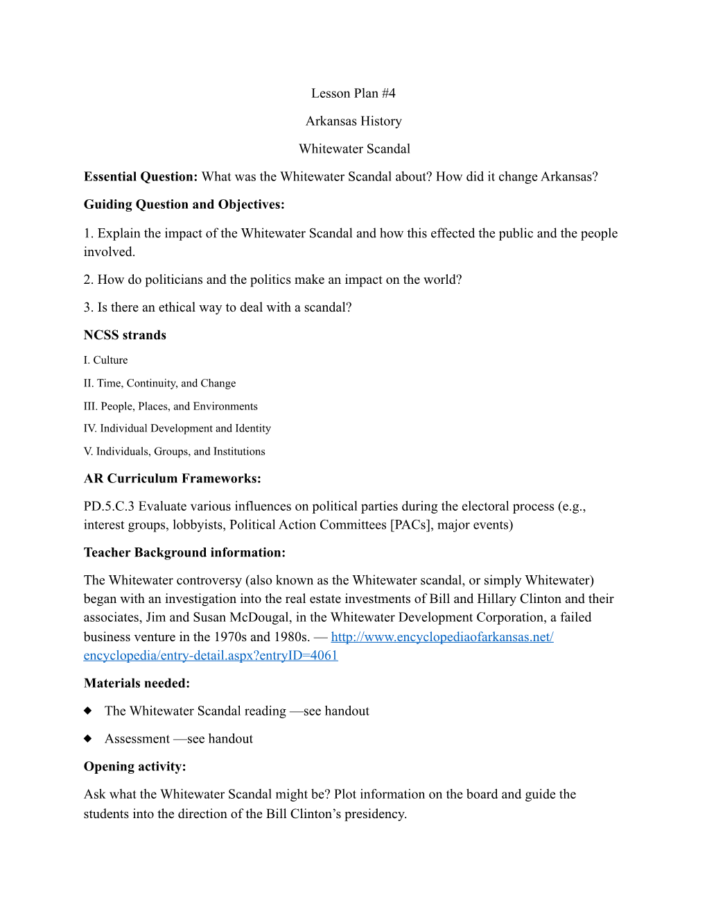 Whitewater Scandal Essential Question: What Was the Whitewater Scandal About? How Did It Change Arkansas? Guiding Question and Objectives