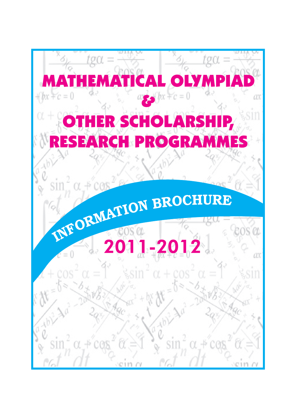 Mathematical Olympiad Other Scholarship, Research Programmes